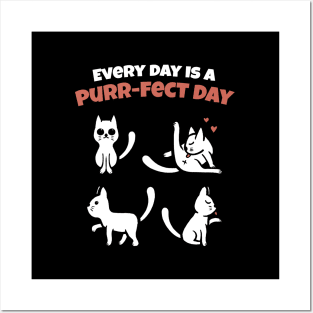 Everyday is a Purrfect Day - Funny Cat T shirt Posters and Art